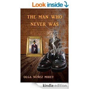 The_Man_Who_Never_was-Olga Nuñez-Miret-books-spotlight-The Writer Next Door-Vashti Q