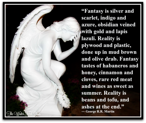 Fantasy Quote-George R.R. Martin-Writer's Quote Wednesday
