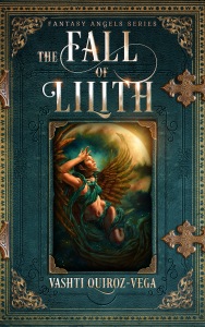 The Fall of Lilith-eBook-amazon-Vashti Quiroz Vega-Vashti Q-fantasy_angels_series-RRBC-Goodreads