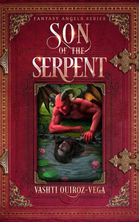 Son of the Serpent-eBook-Vashti Quiroz Vega-Fantasy Angels Series-paranormal-supernatural-Fantasy_fiction-lilith-Gadreel-Dracul-fallen angels-demons-witches-Vashti Q